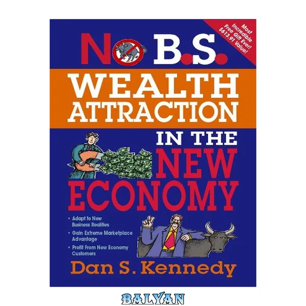 No B.S. Wealth Attraction in the New Economy