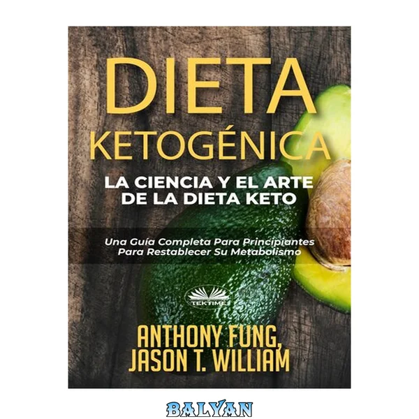 Dieta Ketogénica – La Ciencia Y El Arte De La Dieta Keto