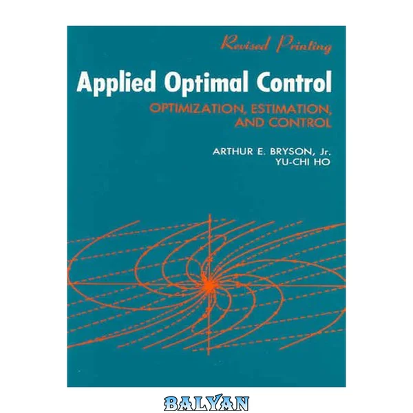 Applied optimal control : optimization, estimation, and control