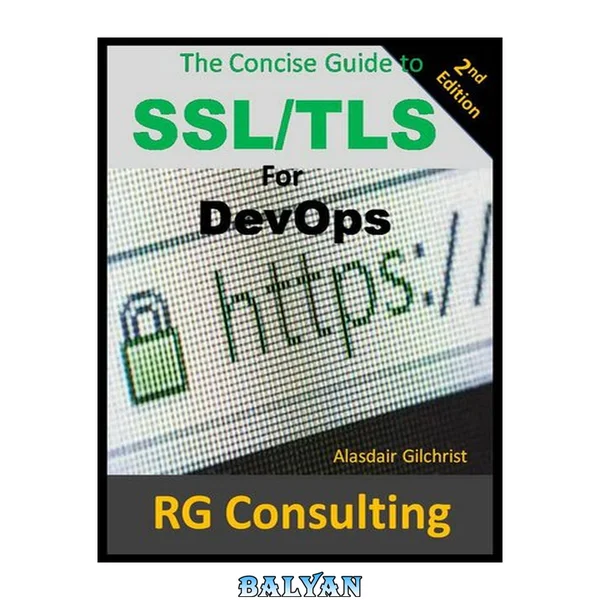 A Concise Guide to SSL/TLS for DevOps: 2nd Edition
