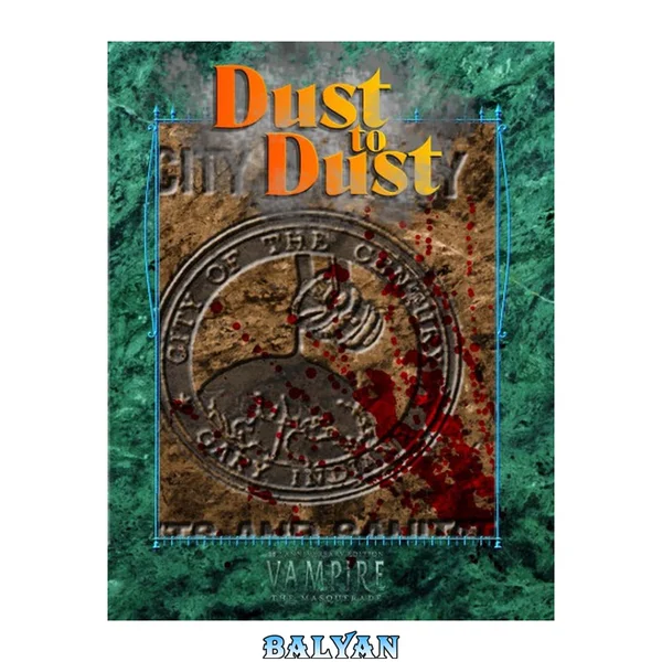 World of Darkness: Vampire - The Masquerade: Dust to Dust
