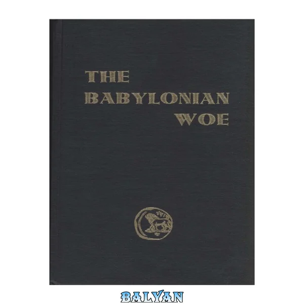 The Babylonian Woe