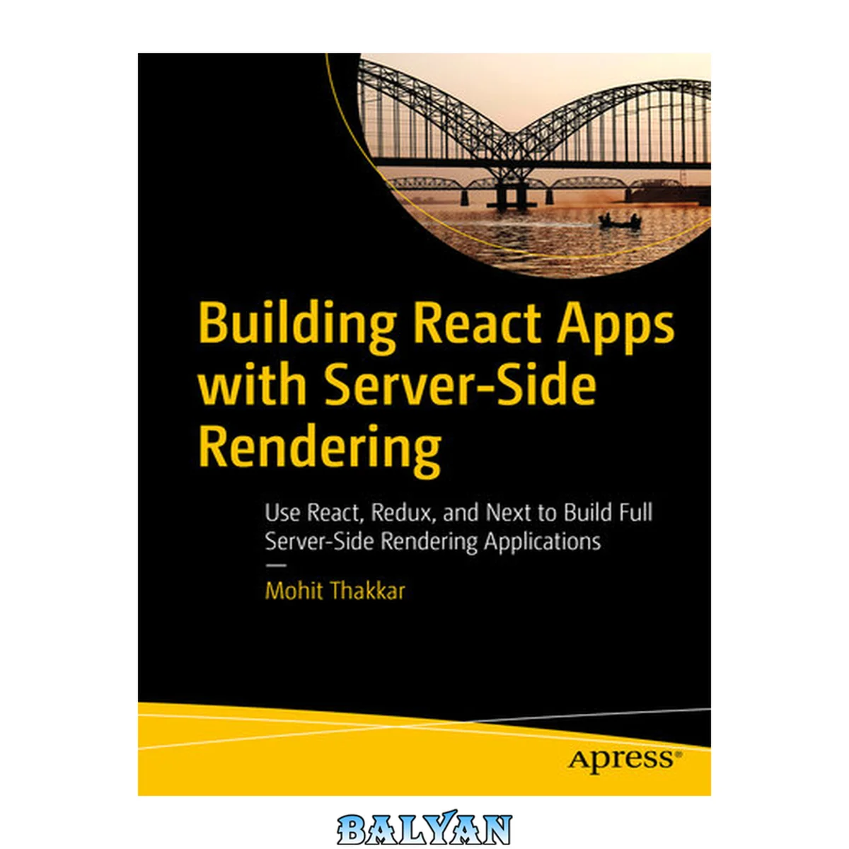 جلد کتاب ساخت برنامه‌های React با رندرینگ سمت سرور: استفاده از React، Redux و Next برای ساخت برنامه‌های کامل رندرینگ سمت سرور