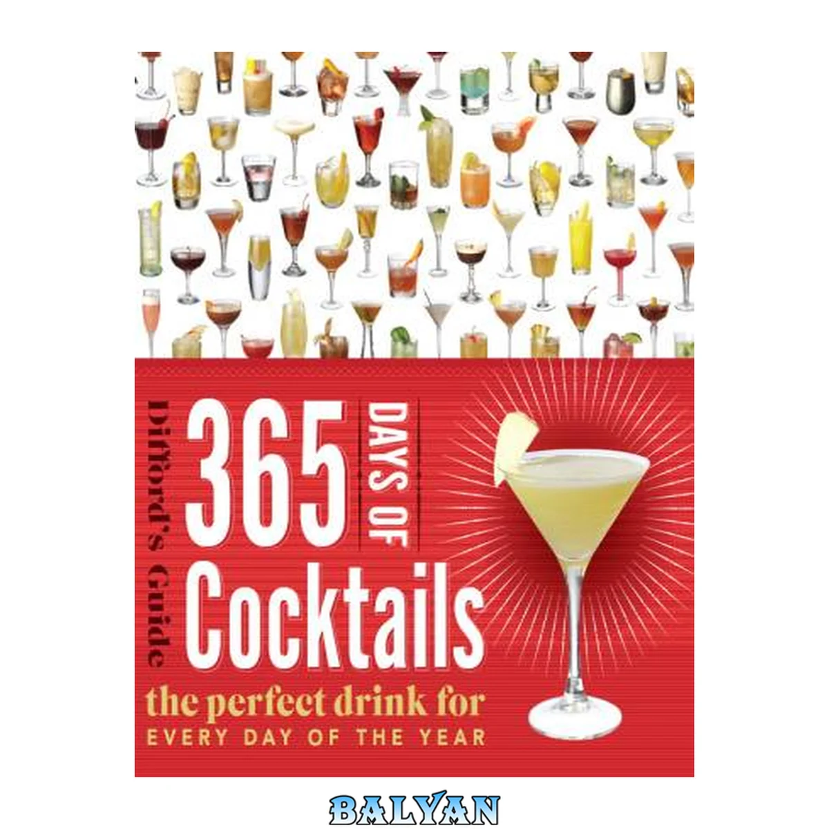 جلد کتاب 365 Days of Cocktails: The Perfect Drink for Every Day of the Year (Difford's Guide)