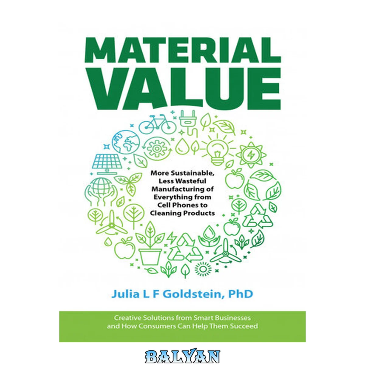 جلد کتاب Material value : more sustainable, less wasteful manufacturing of everything from cell phones to cleaning products