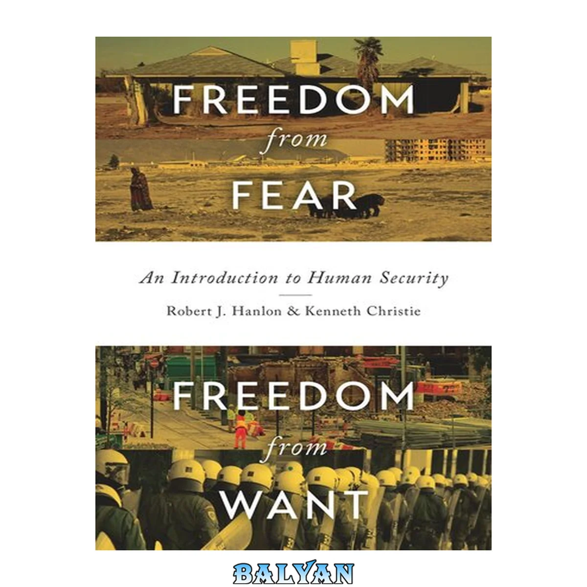 جلد کتاب Freedom From Fear, Freedom From Want: An Introduction To Human Security Freedom From Fear Freedom From Want Human Security Introduction To Human Security
