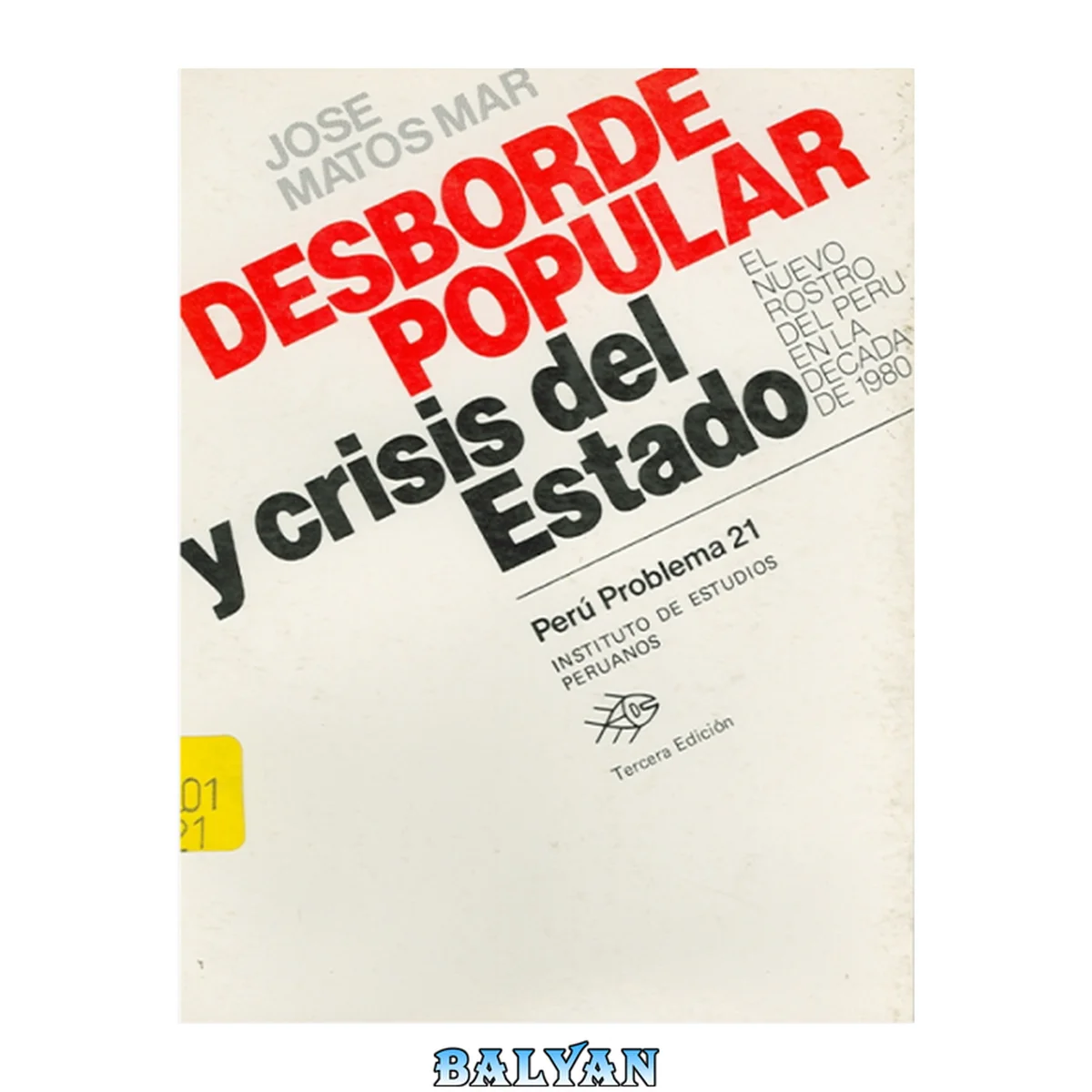جلد کتاب Desborde popular y crisis del Estado. El nuevo rostro del Perú en la década de 1980