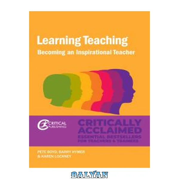 Learning Teaching : Becoming an inspirational teacher