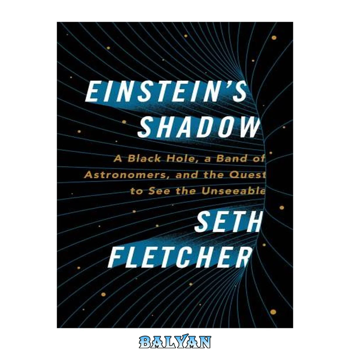 جلد کتاب Einstein’s Shadow: A Journey to the Center of the Galaxy