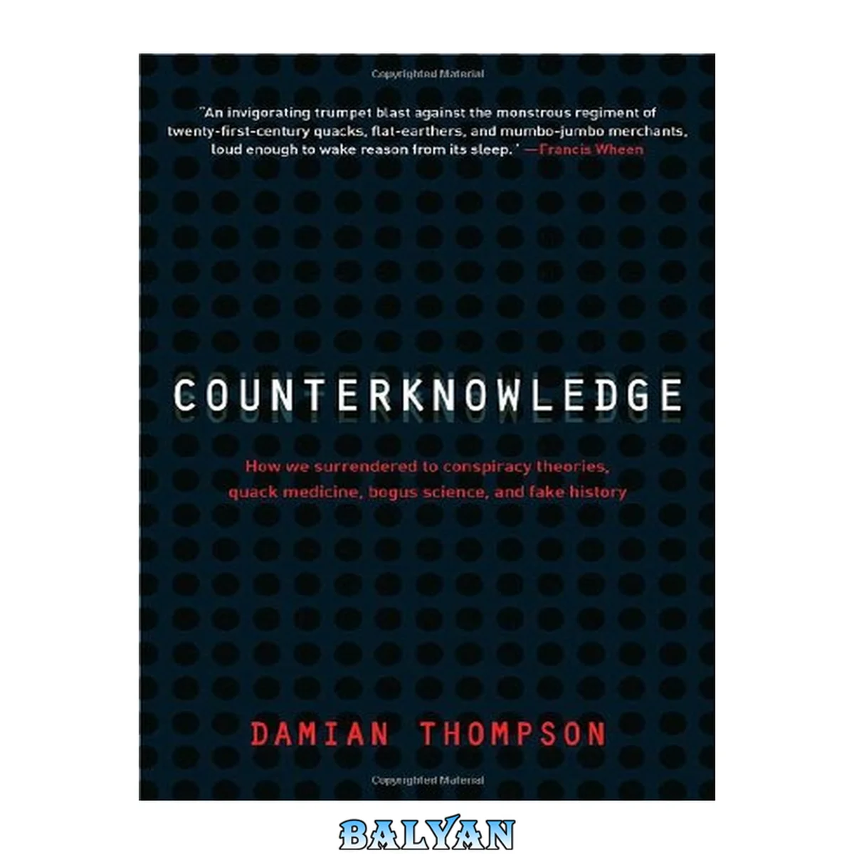 جلد کتاب Counterknowledge: how we surrendered to conspiracy theories, quack medicine, bogus science, and fake history