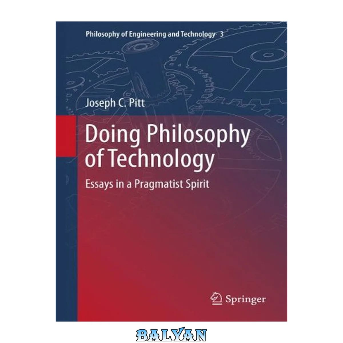 جلد کتاب Doing Philosophy of Technology: Essays in a Pragmatist Spirit (Philosophy of Engineering and Technology Book 3)