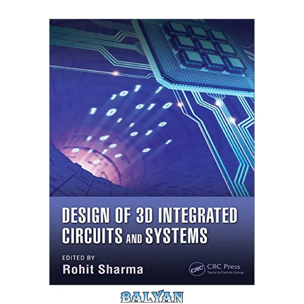 Design of 3D Integrated Circuits and Systems (Devices, Circuits, and Systems)