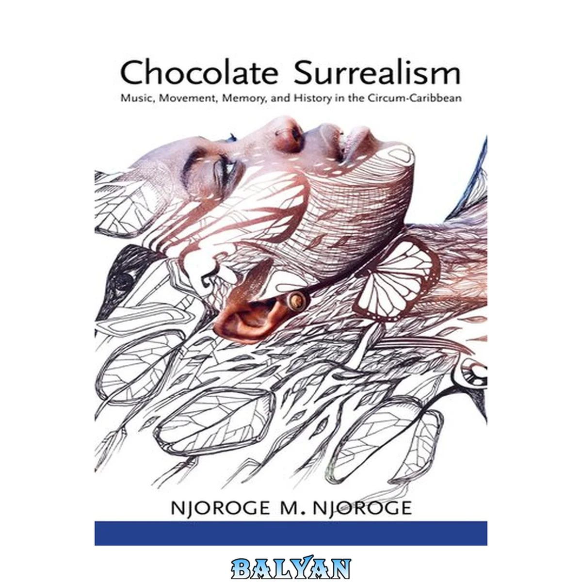 جلد کتاب Chocolate Surrealism: Music, Movement, Memory, and History in the Circum-Caribbean (Caribbean Studies Series)
