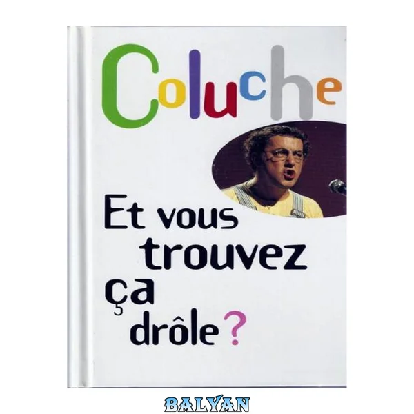 Et Vous Trouvez Ca Drole (Ldp Litterature) (French Edition)