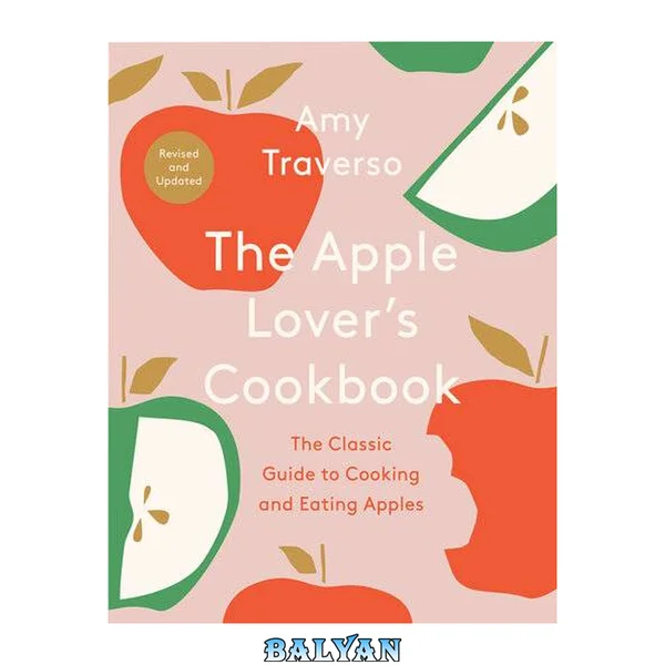 The apple lover's cookbook : Revised and updated