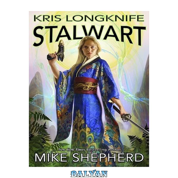 Kris longknife stalwart : Kris Longknife, #19