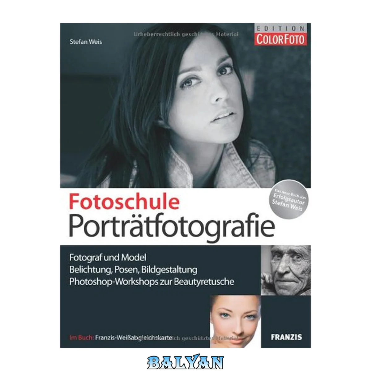 جلد کتاب Fotoschule Porträtfotografie: Fotograf und Model ; Belichtung, Posen, Bildgestaltung ; Photoshop-Workshops zur Beauty-Retusche
