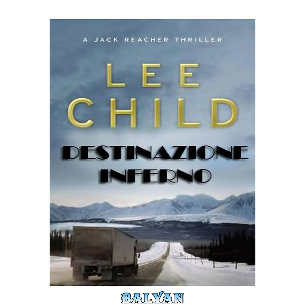 جلد کتاب Destinazione inferno: Le avventure di Jack Reacher (La Gaja scienza Vol. 647) (Italian Edition)