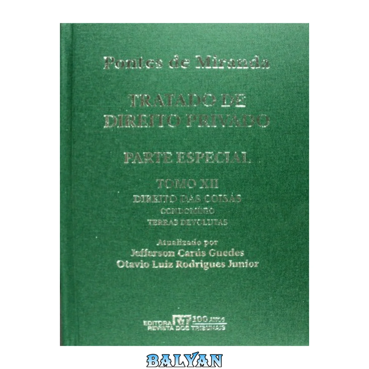 جلد کتاب Tratado de Direito Privado, Tomo XII - Direito das coisas: condomínio, edifício de apartamentos, compáscuo, terras devolutas, terras de silvícolas 12