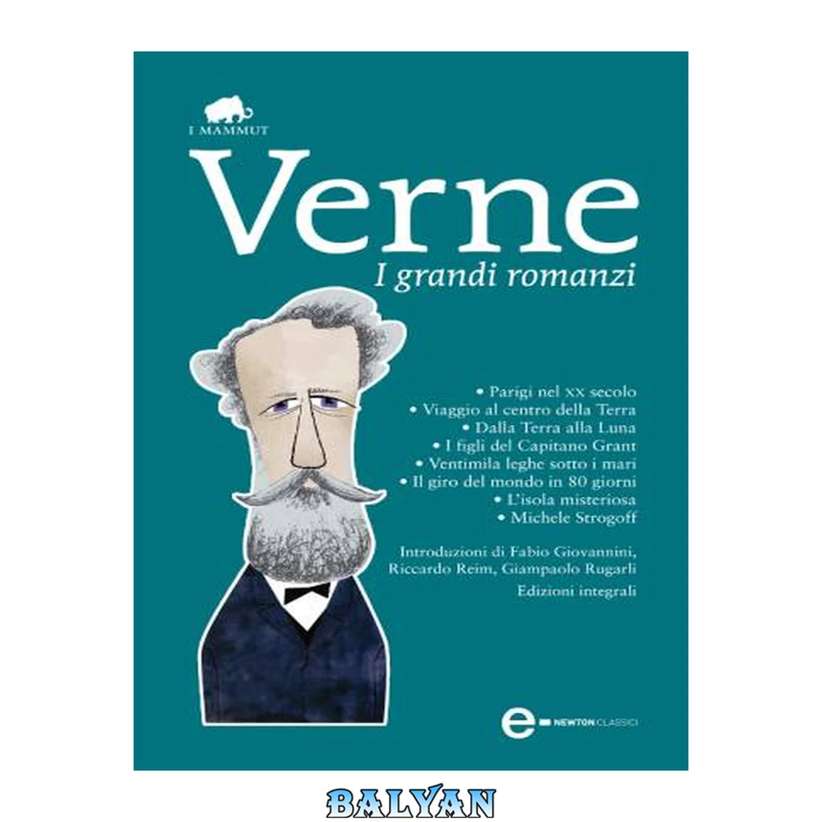 جلد کتاب I grandi romanzi : Parigi nel XX secolo-Viaggio al centro della terra-Dalla terra alla luna-I figli del capitano Grant-Ventimila leghe sotto i mari.... Ediz. integrale