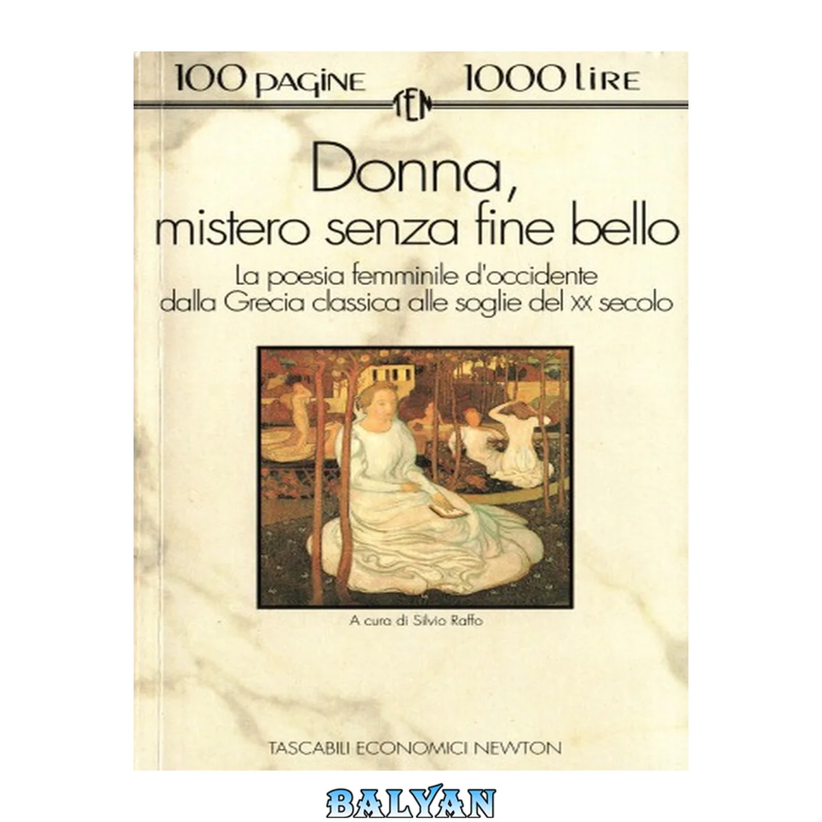 جلد کتاب Donna, mistero senza fine bello : la poesia femminile d'occidente dalla Grecia classica alle soglie del XX secolo
