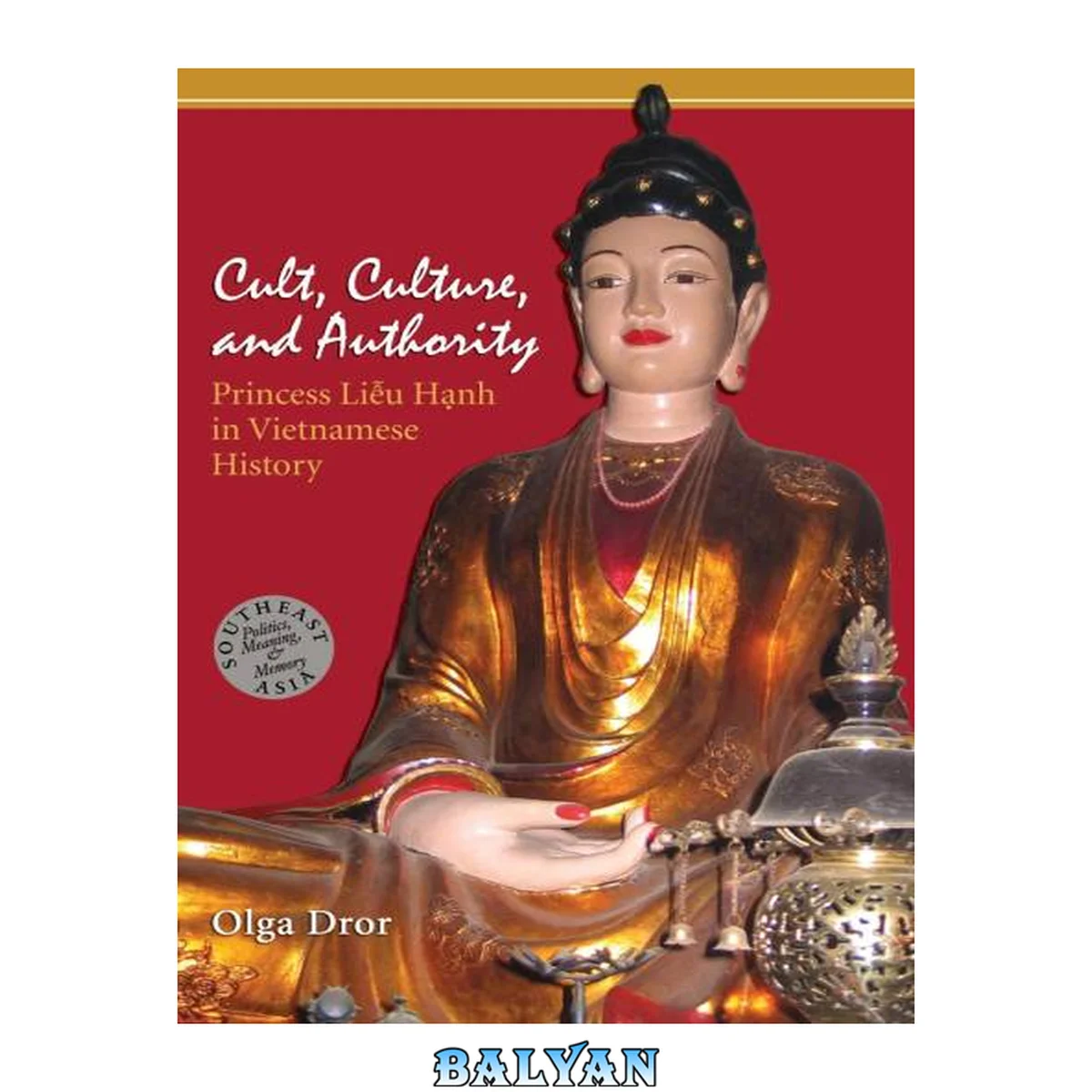 جلد کتاب Cult, Culture, and Authority: Princess Liễu Hạnh in Vietnamese History