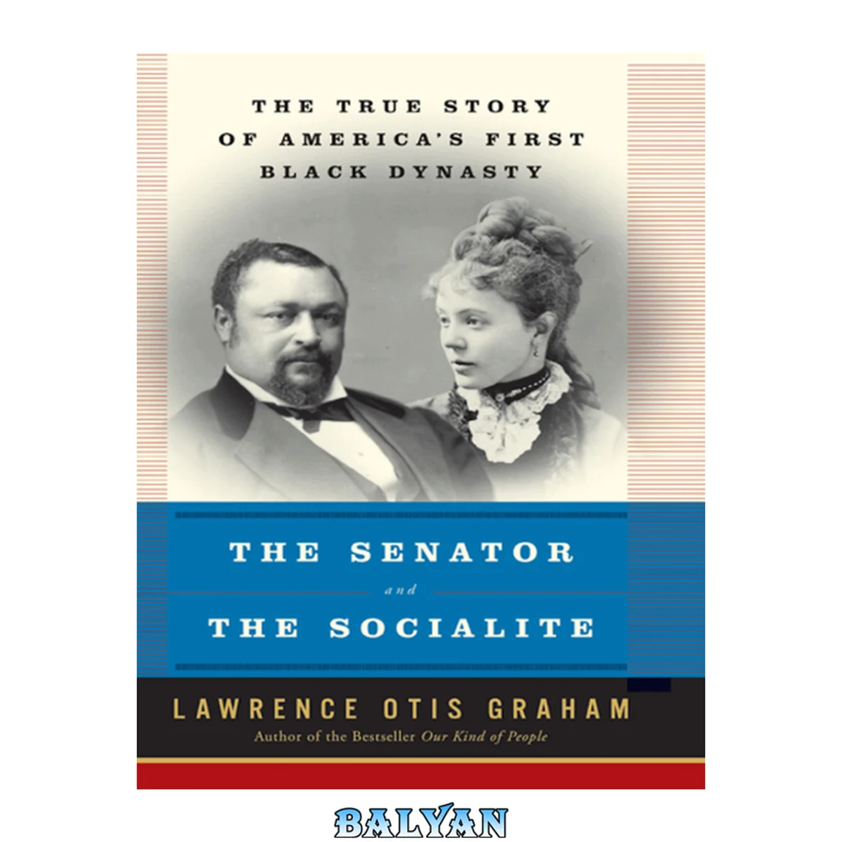 جلد کتاب The Senator and the Socialite - The True Story of America's First Black Dynasty