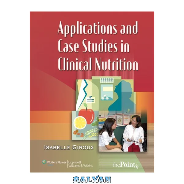 Applications and Case Studies in Clinical Nutrition