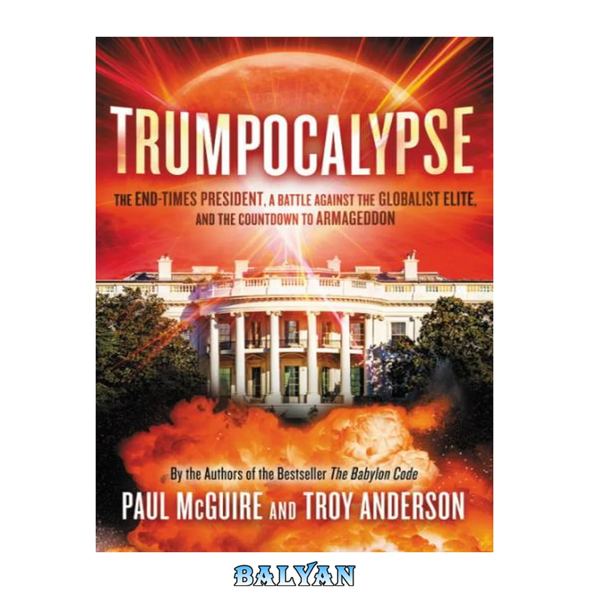 جلد کتاب Trumpocalypse: The End-Times President, a Battle Against the Globalist Elite, and the Countdown to Armageddon (Babylon Code)