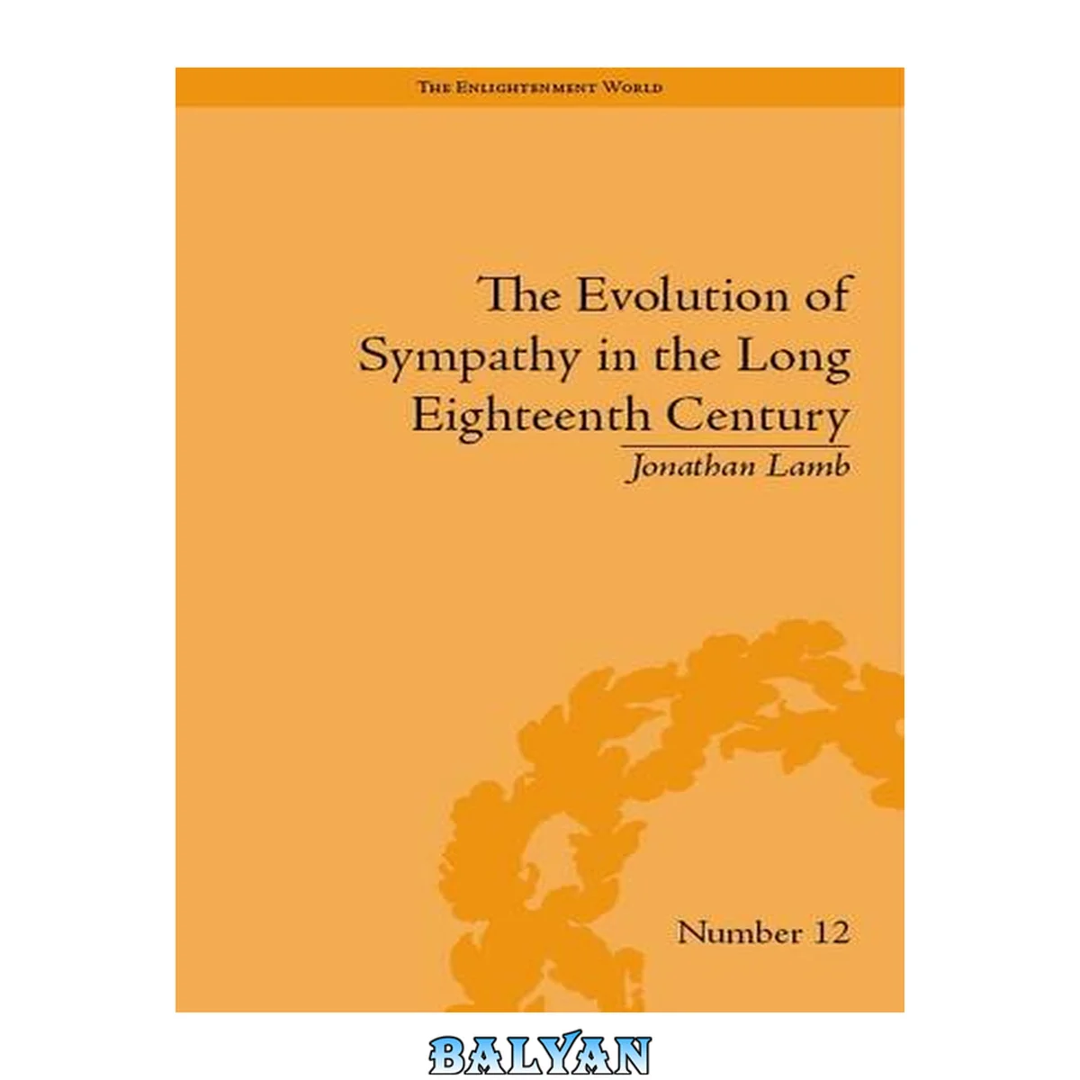 جلد کتاب The Evolution of Sympathy in the Long Eighteenth Century (The Enlightenment World)