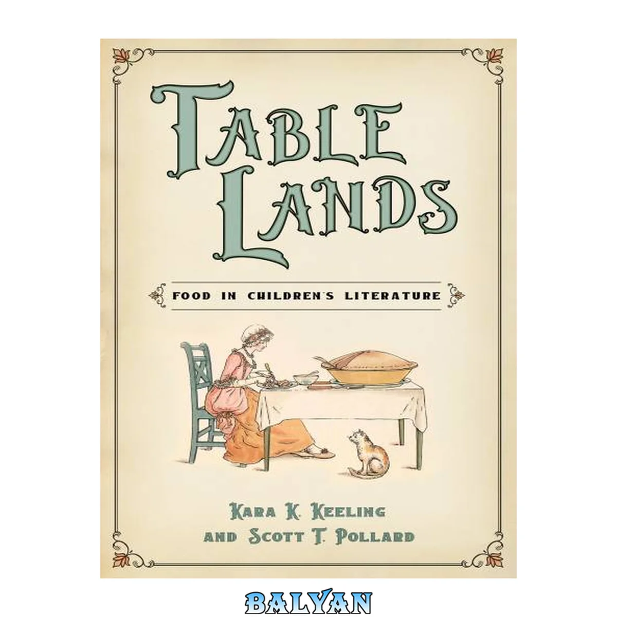 جلد کتاب Table Lands: Food in Children's Literature (Children's Literature Association Series)