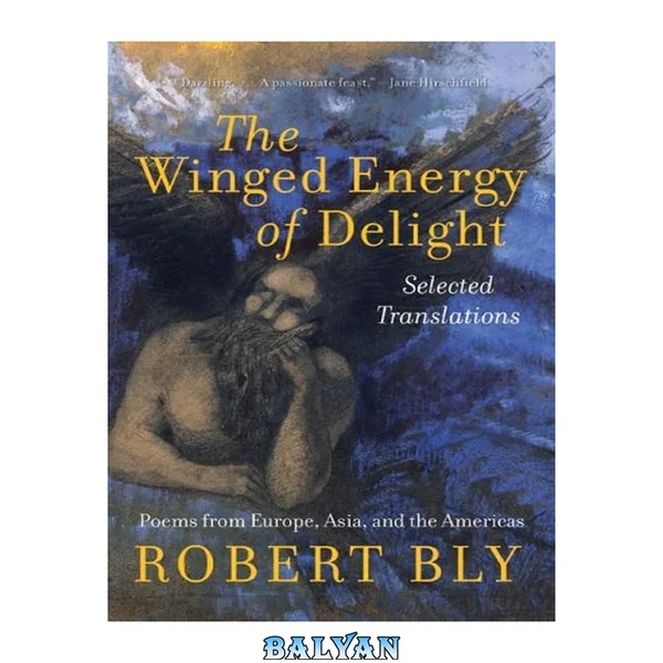 The Winged Energy of Delight : Selected Translations