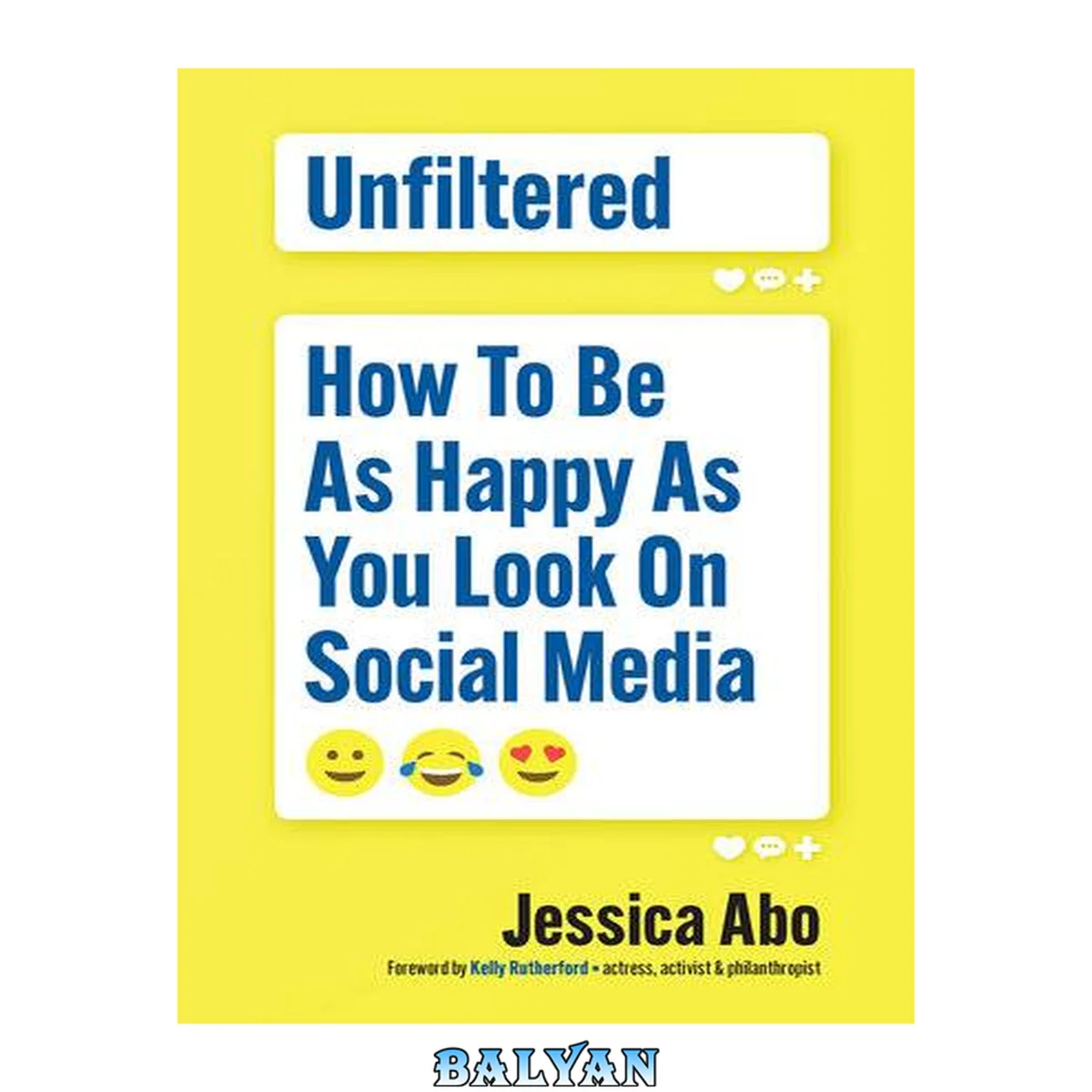 جلد کتاب Unfiltered : How to Be As Happy As You Look on Social Media