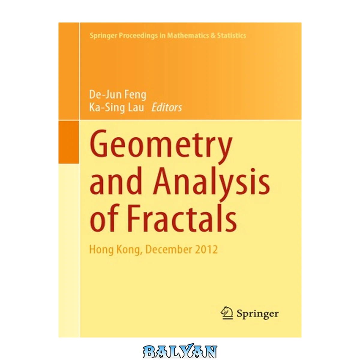 جلد کتاب Geometry and Analysis of Fractals: Hong Kong, December 2012 (Springer Proceedings in Mathematics &amp; Statistics Book 88)