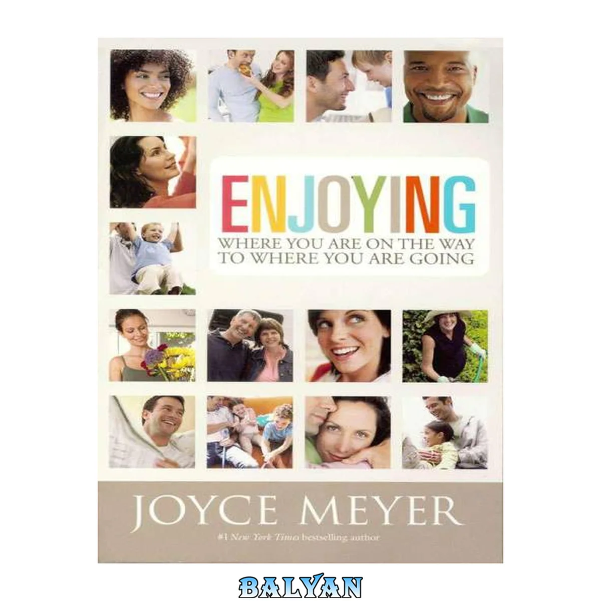 جلد کتاب Enjoying Where You Are on the Way to Where You Are Going : Learning How to Live a Joyful Spirit-Led Life