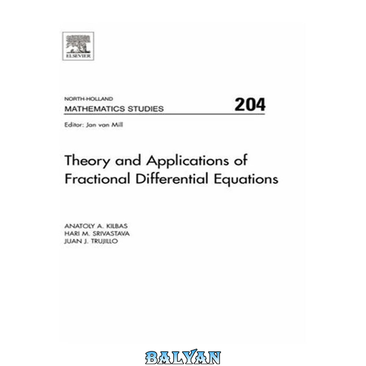 جلد کتاب Theory and Applications of Fractional Differential Equations (Volume 204) (North-Holland Mathematics Studies, Volume 204)