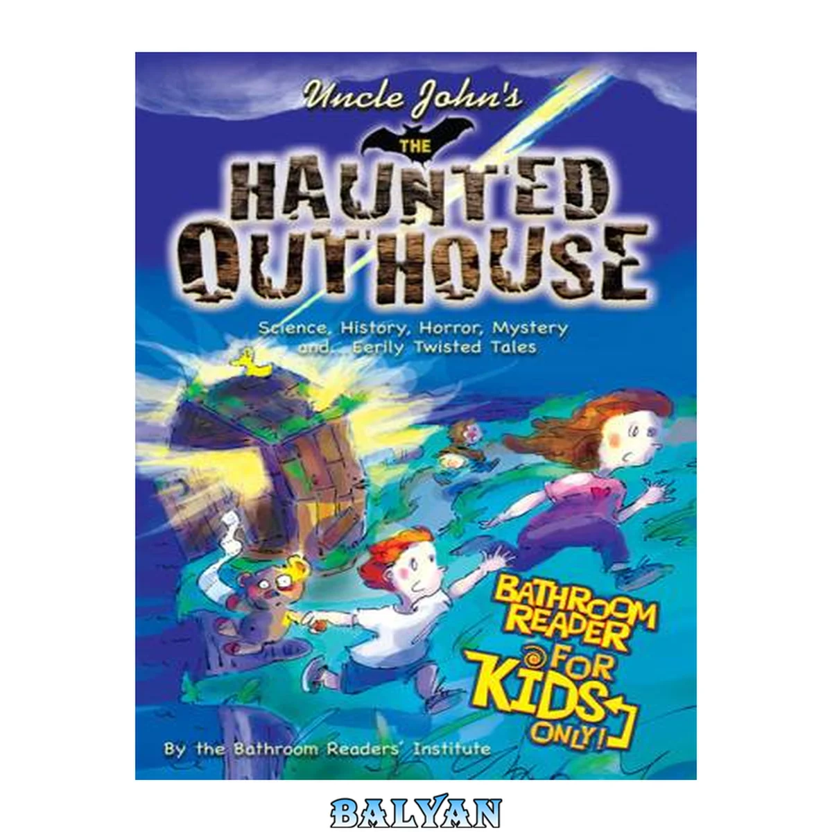 جلد کتاب Uncle John's the haunted outhouse bathroom reader for kids only! : science, history, horror, mystery, and ... eerily twisted tales