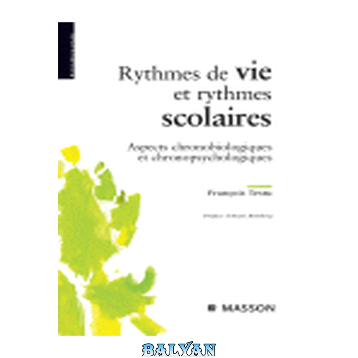 جلد کتاب Rythmes de vie et rythmes scolaires : Aspects chronobiologiques et chronopsychologiques