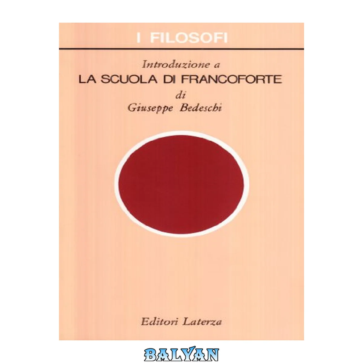 جلد کتاب Introduzione a La Scuola di Francoforte (di Giuseppe Bedeschi)