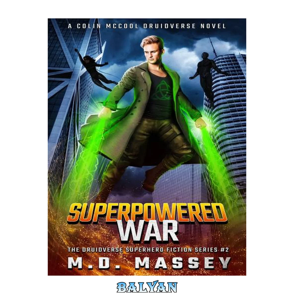 جلد کتاب Superpowered War: A Colin McCool Druidverse Novel (The Druidverse Superhero Fiction Series Book 2)