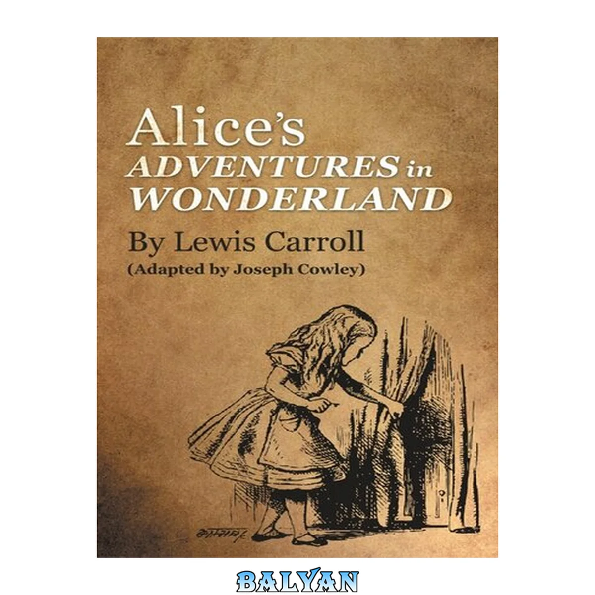 جلد کتاب Alice's Adventures In Wonderland By Lewis Carroll: (Adapted by Joseph Cowley)