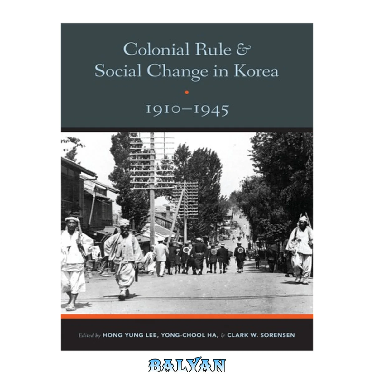 جلد کتاب Colonial rule and social change in korea, 1910-1945; ed. by yong-chool ha