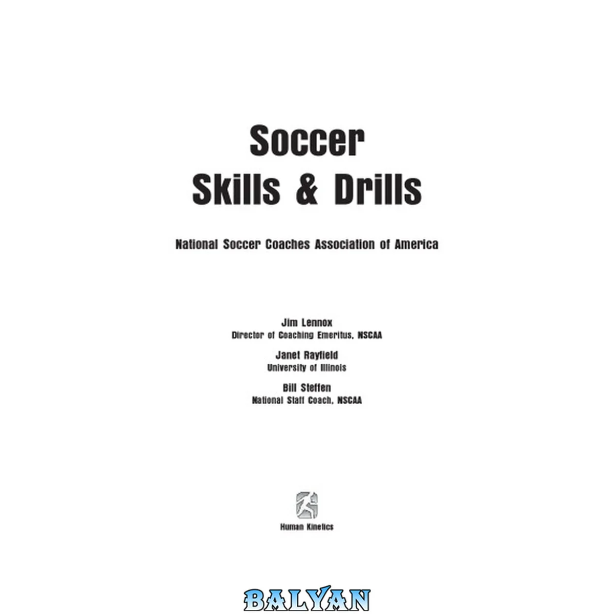 جلد کتاب Soccer skills &amp; drills : national soccer coaches association of America