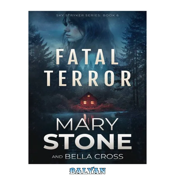 Fatal Terror (Sky Stryker Series Book 6)