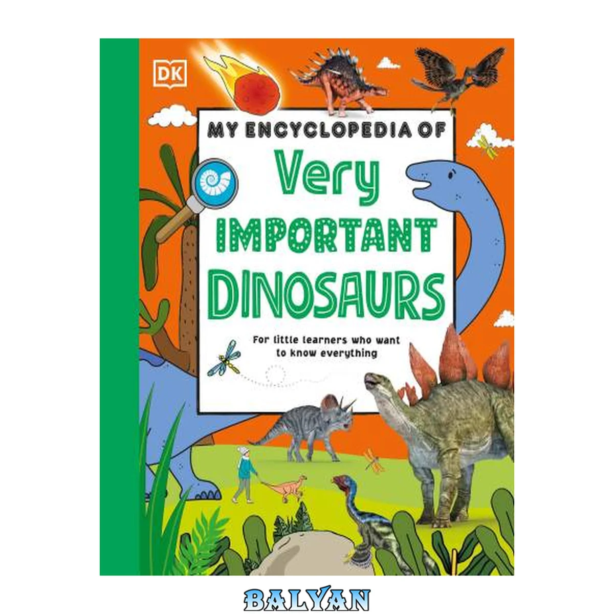 جلد کتاب My Encyclopedia of Very Important Dinosaurs: For Little Dinosaur Lovers Who Want to Know Everything (My Very Important Encyclopedias)