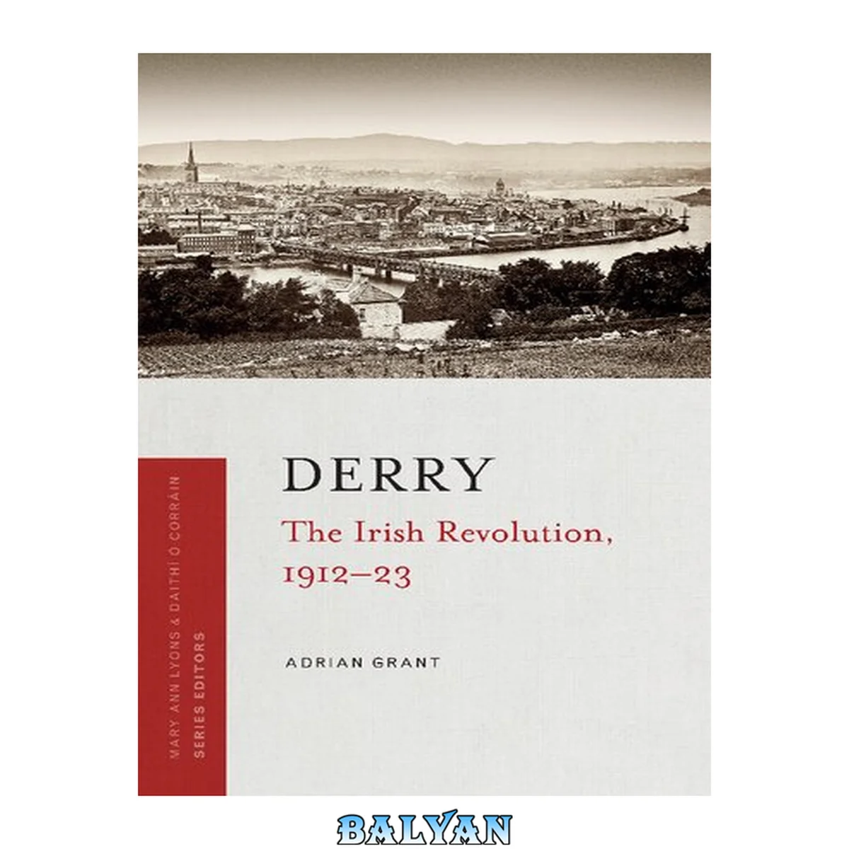 جلد کتاب Derry: The Irish revolution, 1912-1923: The Irish Revolution, 1912-23