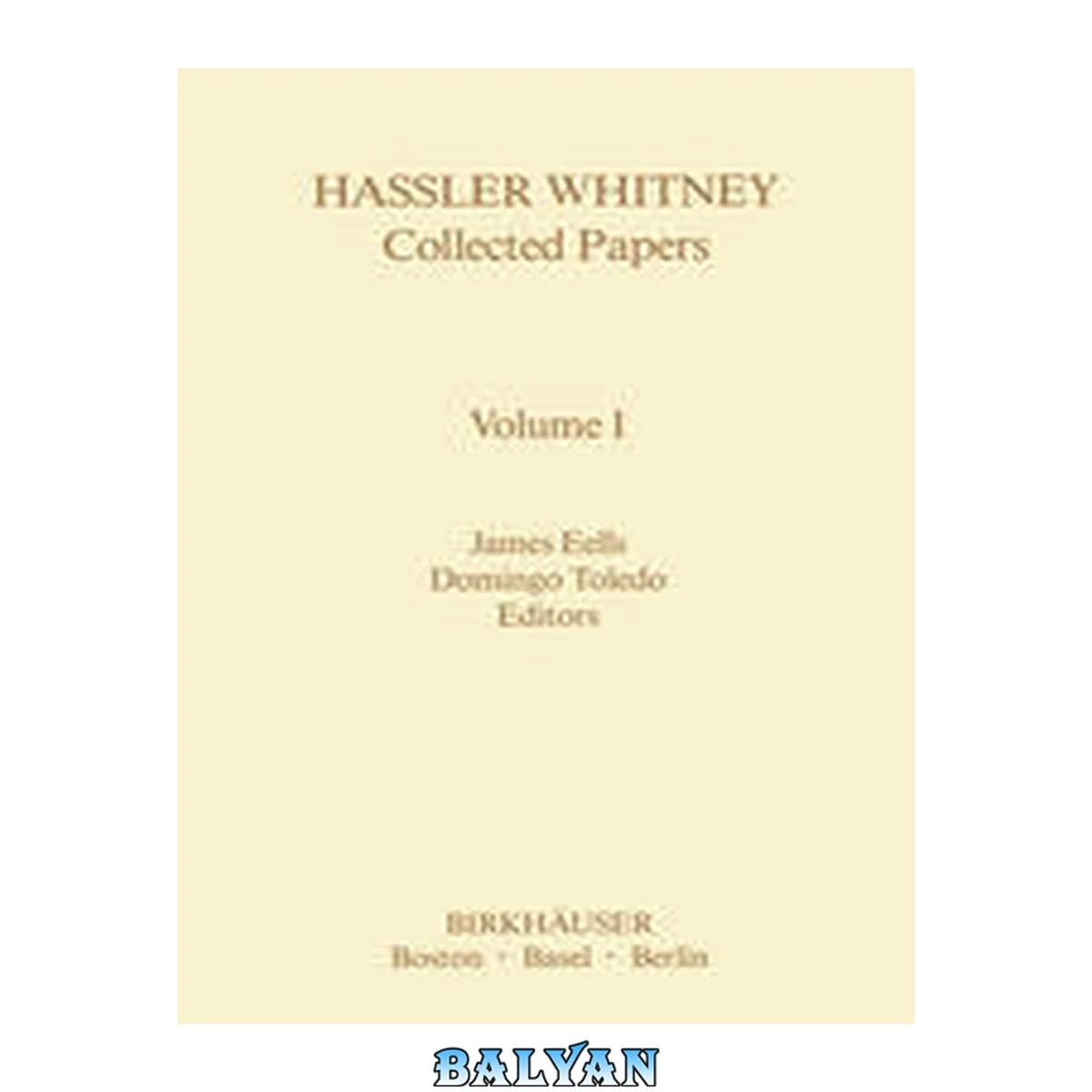 جلد کتاب Hassler Whitney Collected Papers Volume I: Vol.1 (Contemporary Mathematicians)