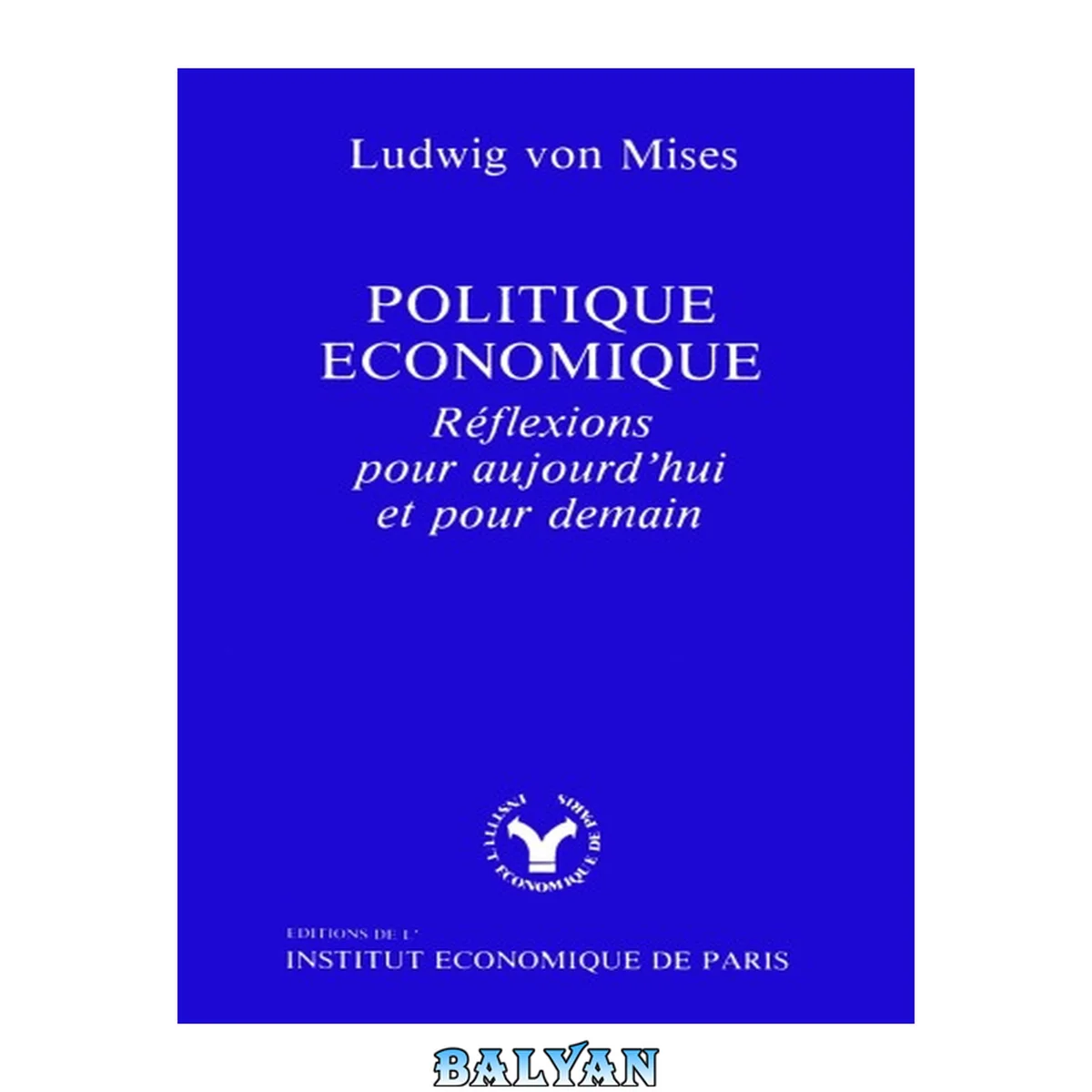 جلد کتاب Politique économique : réflexions pour aujourd'hui et pour demain