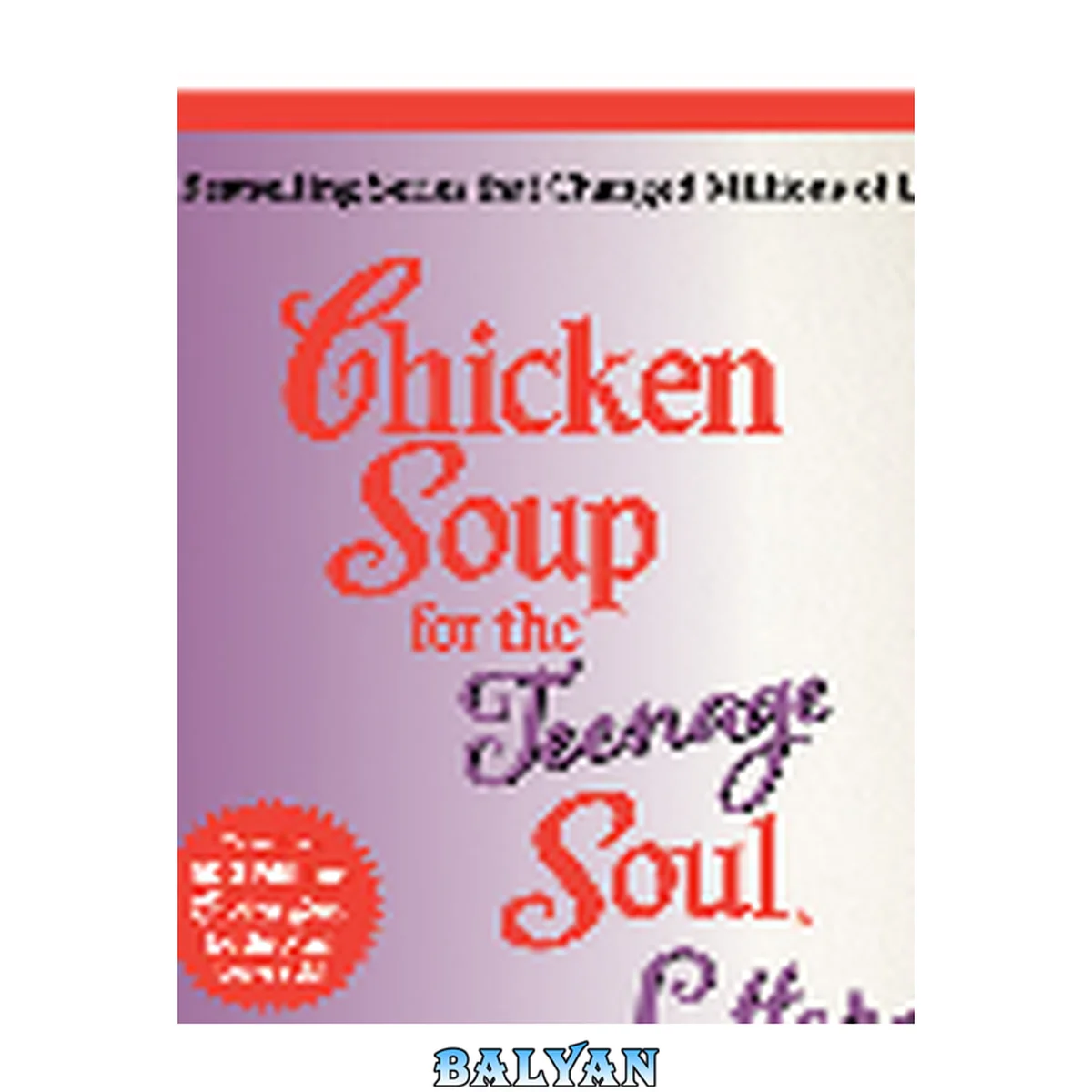 جلد کتاب Chicken soup for the teenage soul letters : letters of life, love, and learning