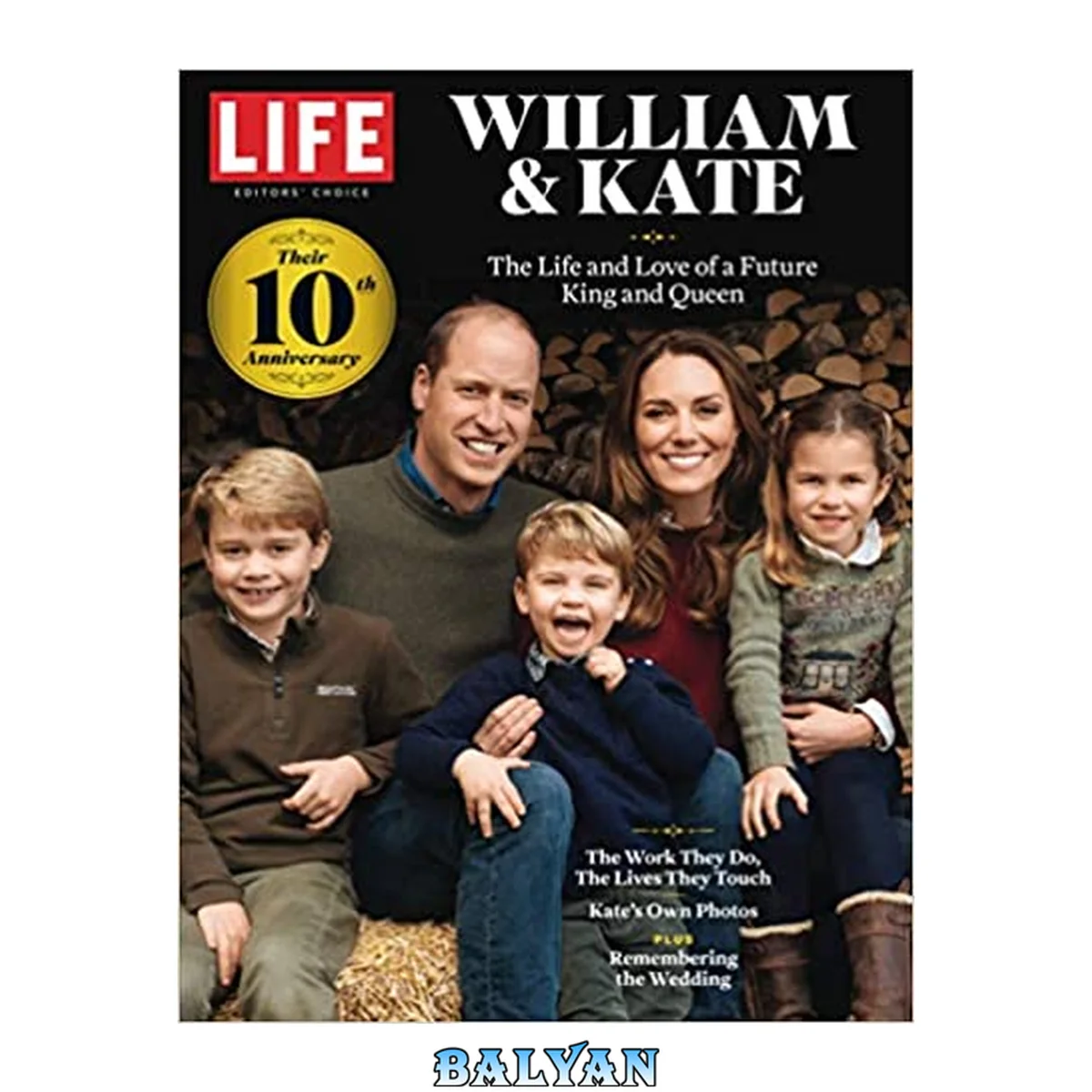 جلد کتاب LIFE Prince William &amp; Kate : Their 10th Anniversary. The Life and Love of a Future King and Queen